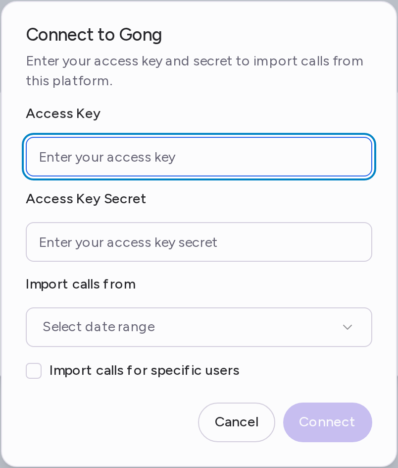 The Connect to Gong dialog with the Access Key and Access Key Secret fields, the Import calls from date range and the Import calls for specific users option