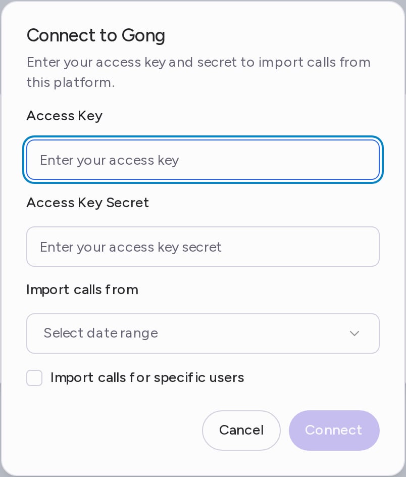 The Connect to Gong dialog with the Access Key and Access Key Secret fields, the Import calls from date range and the Import calls for specific users option