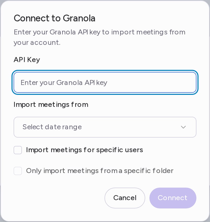 The Connect to Granola dialog with the API Key field, the Import meetings from date range, and the specific users and specific folder options