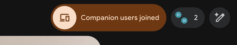 Google Meet showing a "Companion users joined" banner and a participant count of 2