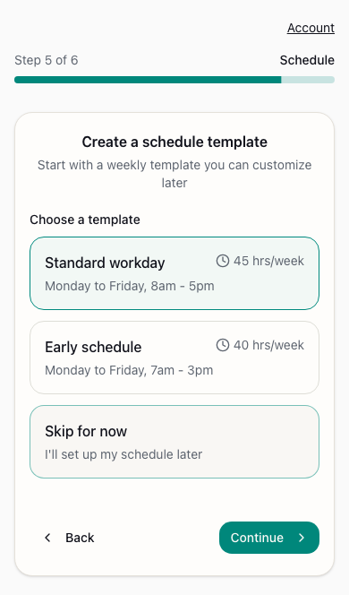 Schedule template picker showing Standard workday, Early schedule, and Skip for now