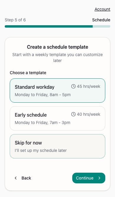 Schedule template picker showing Standard workday, Early schedule, and Skip for now