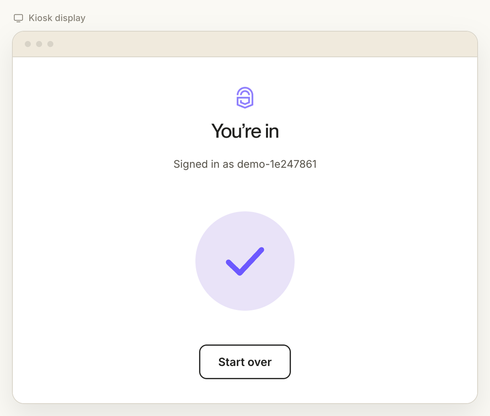 A kiosk screen with the heading You're in and the text Signed in as demo-1e247861