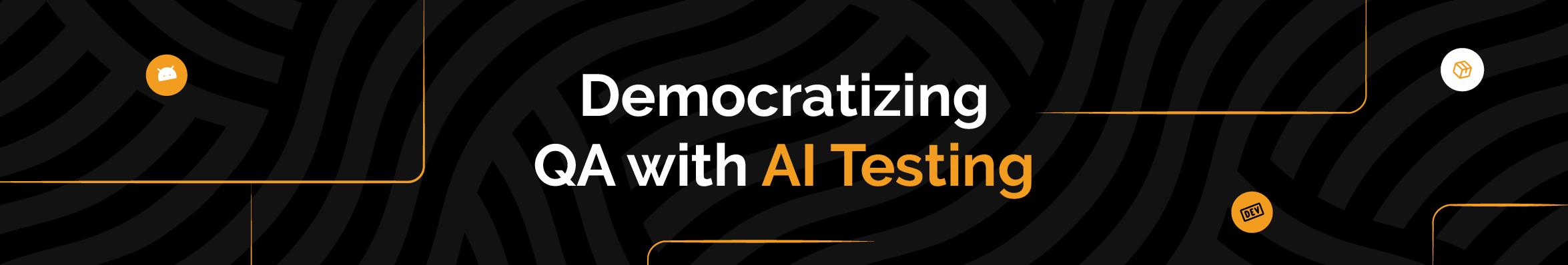 Democratizing QA with AI Testing