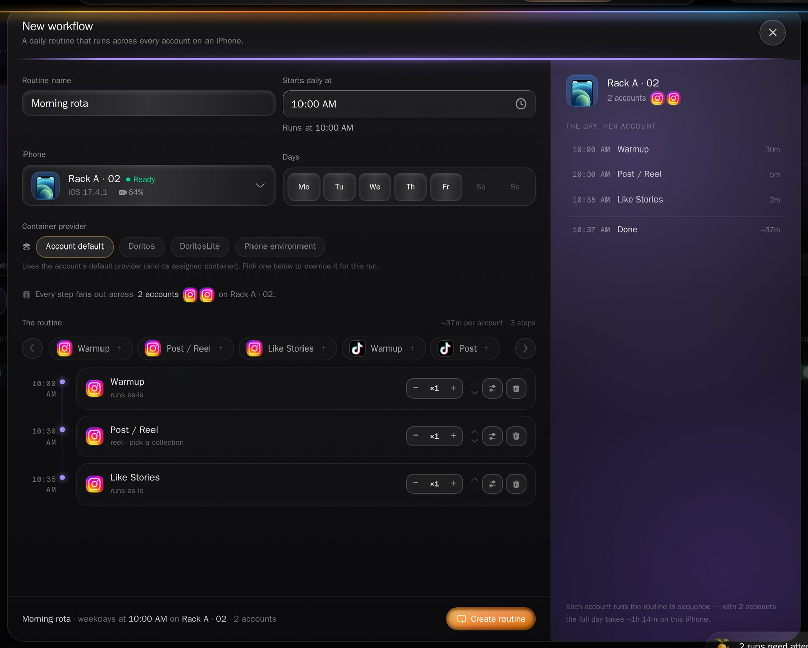 The workflow builder dialog with fields for Routine name, Starts daily at, iPhone, seven day pills under Days, a Container provider picker, and a The routine panel listing ordered steps with per-step counts and a per-account duration estimate