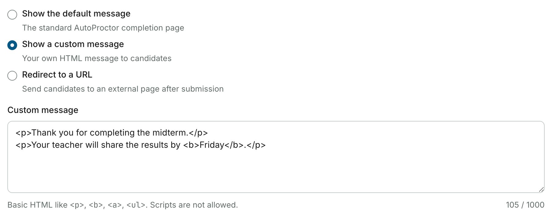 Três opções, Show the default message, Show a custom message e Redirect to a URL, com a segunda selecionada. Abaixo, a caixa Custom message contém dois parágrafos curtos em HTML e um contador indica 105 of 1000