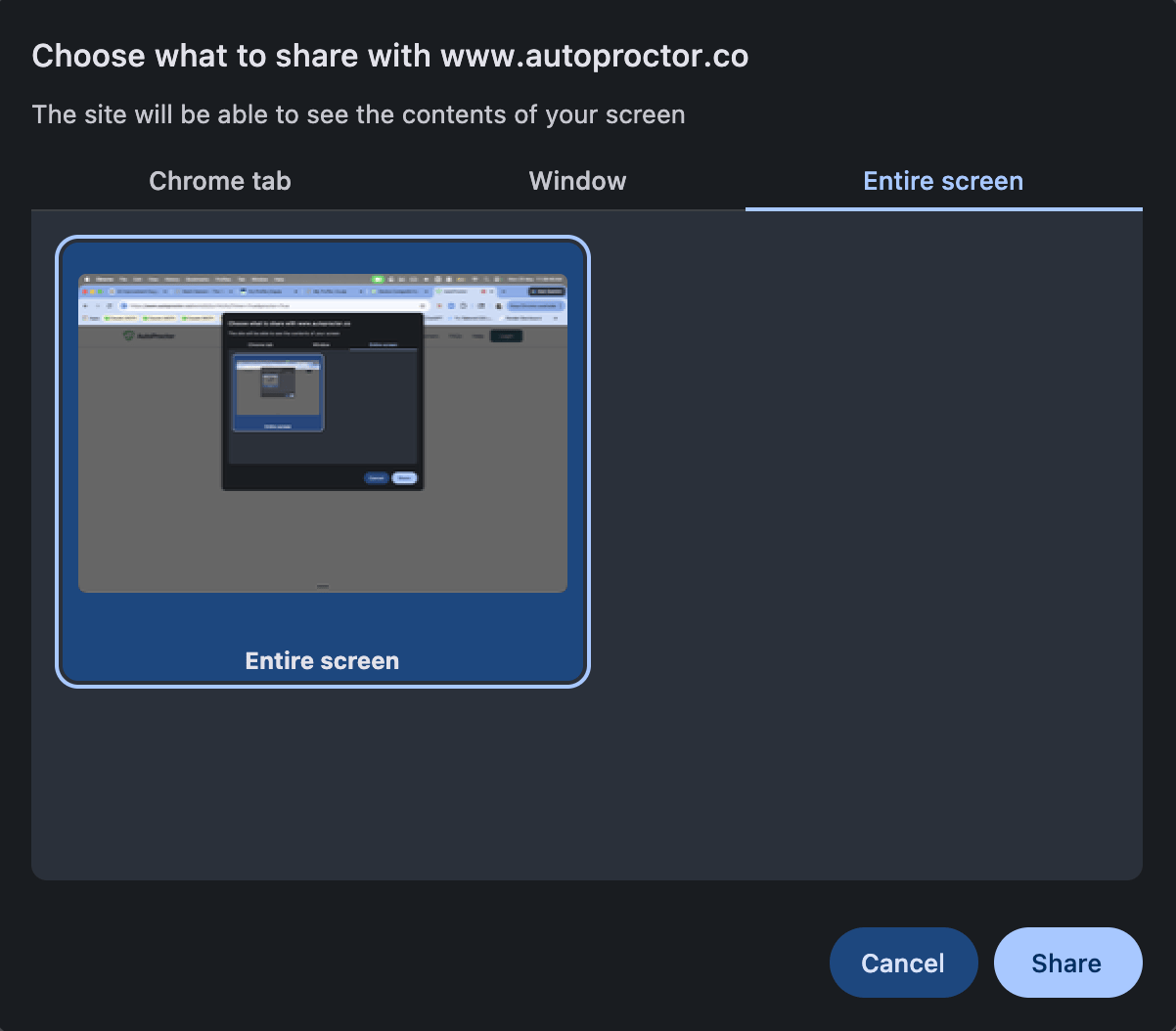 Browser prompt to share entire screen with autoproctor.co