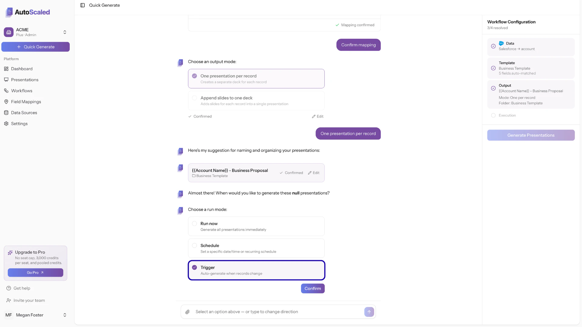 Select "Trigger" to generate presentations when criteria are met