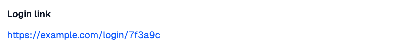 A Login link heading with https://example.com/login/7f3a9c under it as a blue link