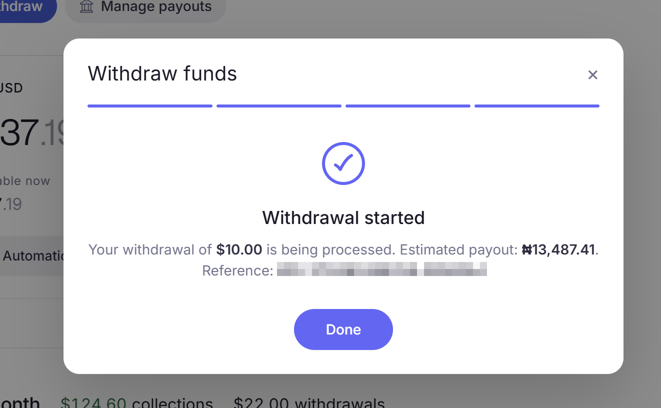 The Withdrawal started confirmation showing the withdrawal amount, the estimated payout and a withdrawal reference.