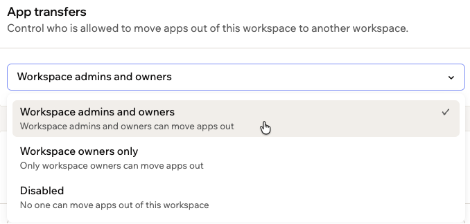 Choosing who can move apps out of the workspace.
