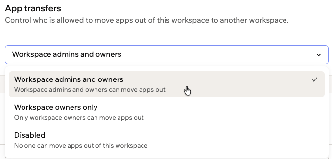 Choosing who can move apps out of the workspace.