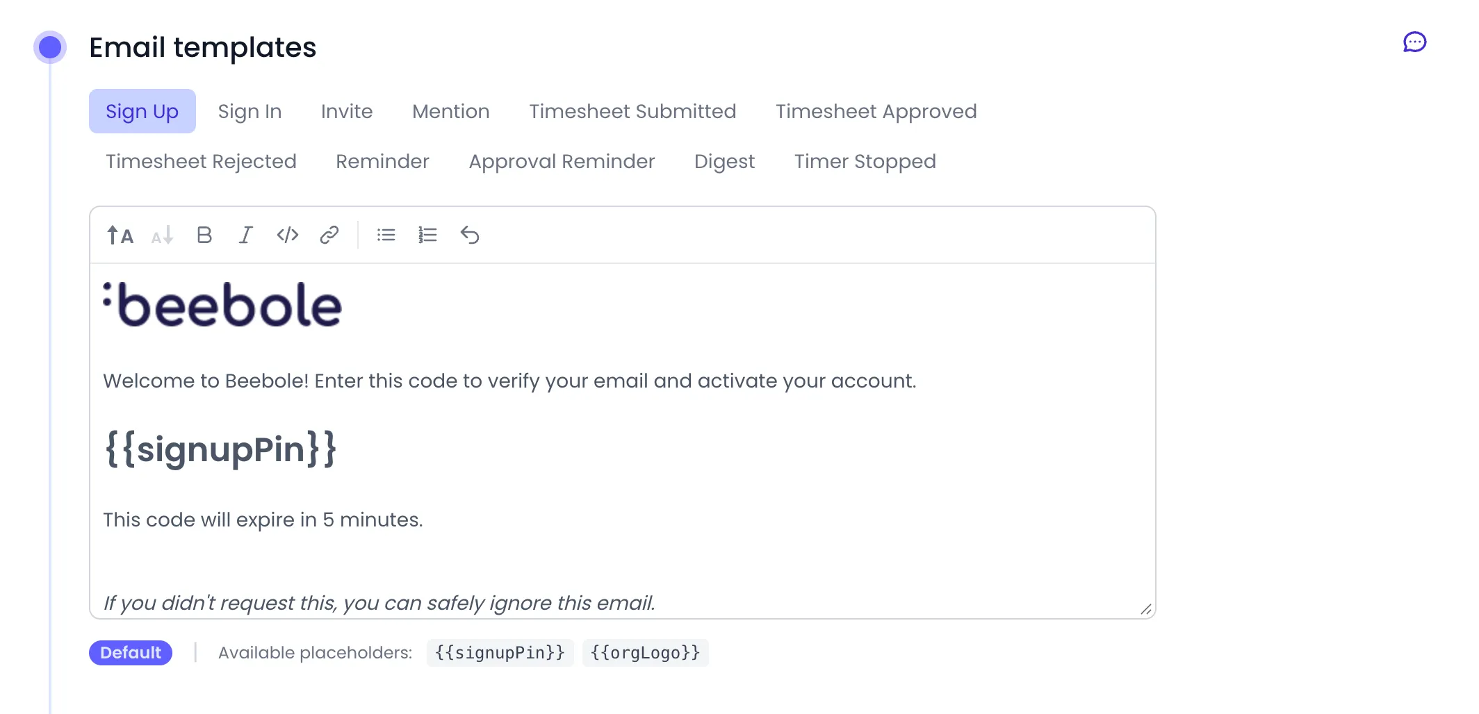 Beebole Email templates panel with tabs for Sign Up, Sign In, Invite, Mention, Timesheet Submitted, Reminder, Approval Reminder and Digest, the Sign Up email open in the editor with its signupPin placeholder, the Default badge and the available placeholders signupPin and orgLogo