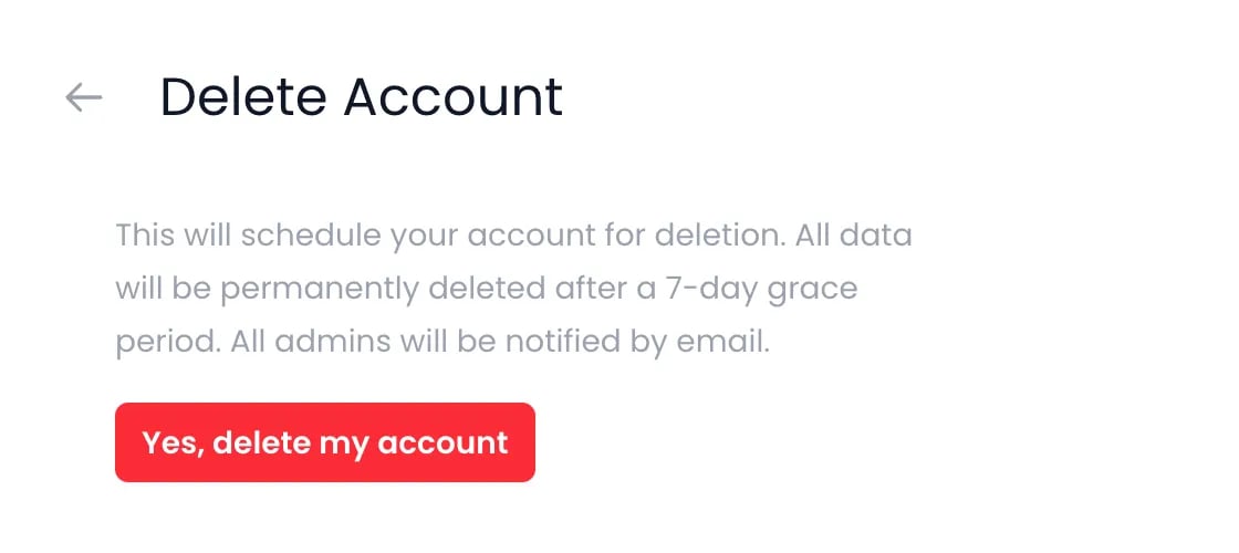 Beebole Delete Account screen explaining that the account is scheduled for deletion, that all data is permanently deleted after a 7-day grace period and that all admins are notified by email, with the red Yes, delete my account button