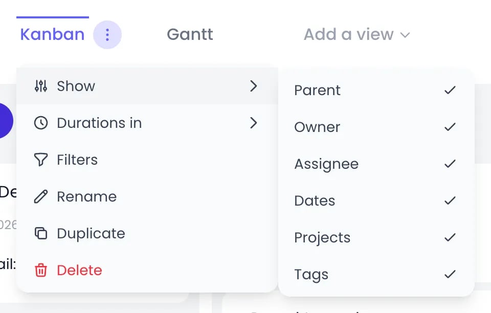 Beebole Kanban view tab menu with Show, Durations in, Filters, Rename, Duplicate and Delete, and the Show submenu listing Parent, Owner, Assignee, Dates, Projects and Tags, all checked