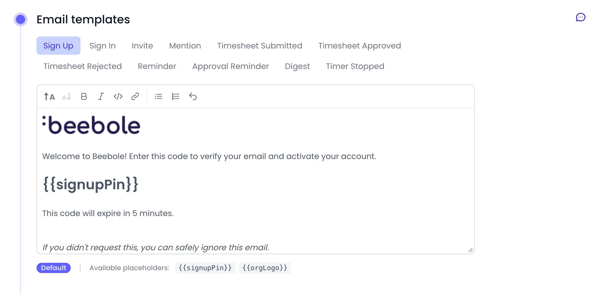Beebole Email templates panel with tabs for Sign Up, Sign In, Invite, Mention, Timesheet Submitted, Timesheet Approved, Timesheet Rejected, Reminder, Approval Reminder, Digest and Timer Stopped, the Sign Up email open in the editor with its signupPin placeholder, the Default badge and the available placeholders signupPin and orgLogo