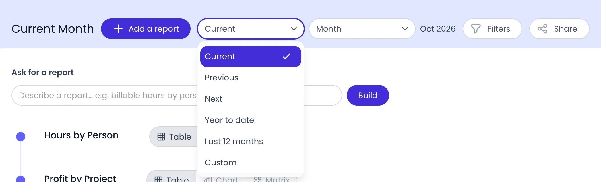 Beebole Reports header of the Current Month folder: Add a report, the period target list open on Current with Previous, Next, Year to date, Last 12 months and Custom, the Month granularity, Oct 2026, and the Filters and Share buttons