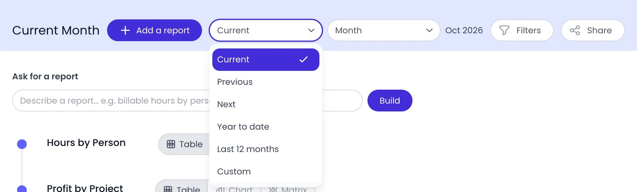 Beebole Reports header of the Current Month folder: Add a report, the period target list open on Current with Previous, Next, Year to date, Last 12 months and Custom, the Month granularity, Oct 2026, and the Filters and Share buttons