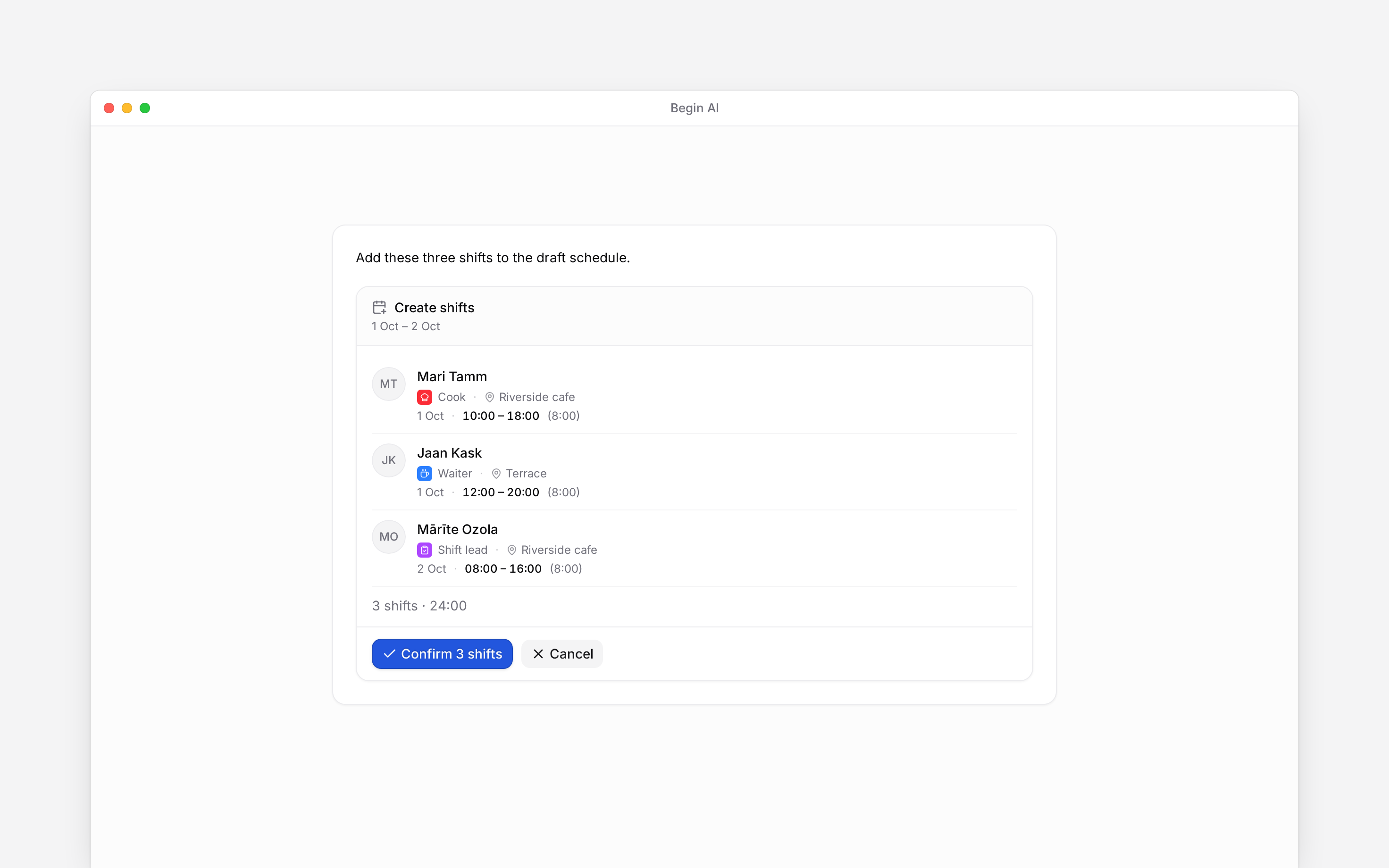 A Begin AI approval card proposing three new shifts with Confirm and Cancel buttons