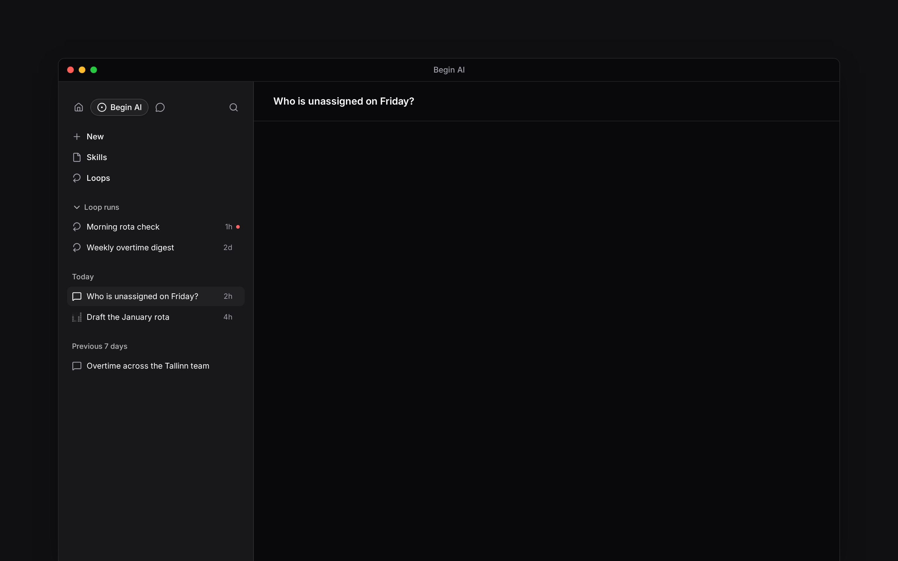 The Begin AI sidebar selected with New, Skills, Loops, loop results and dated chats