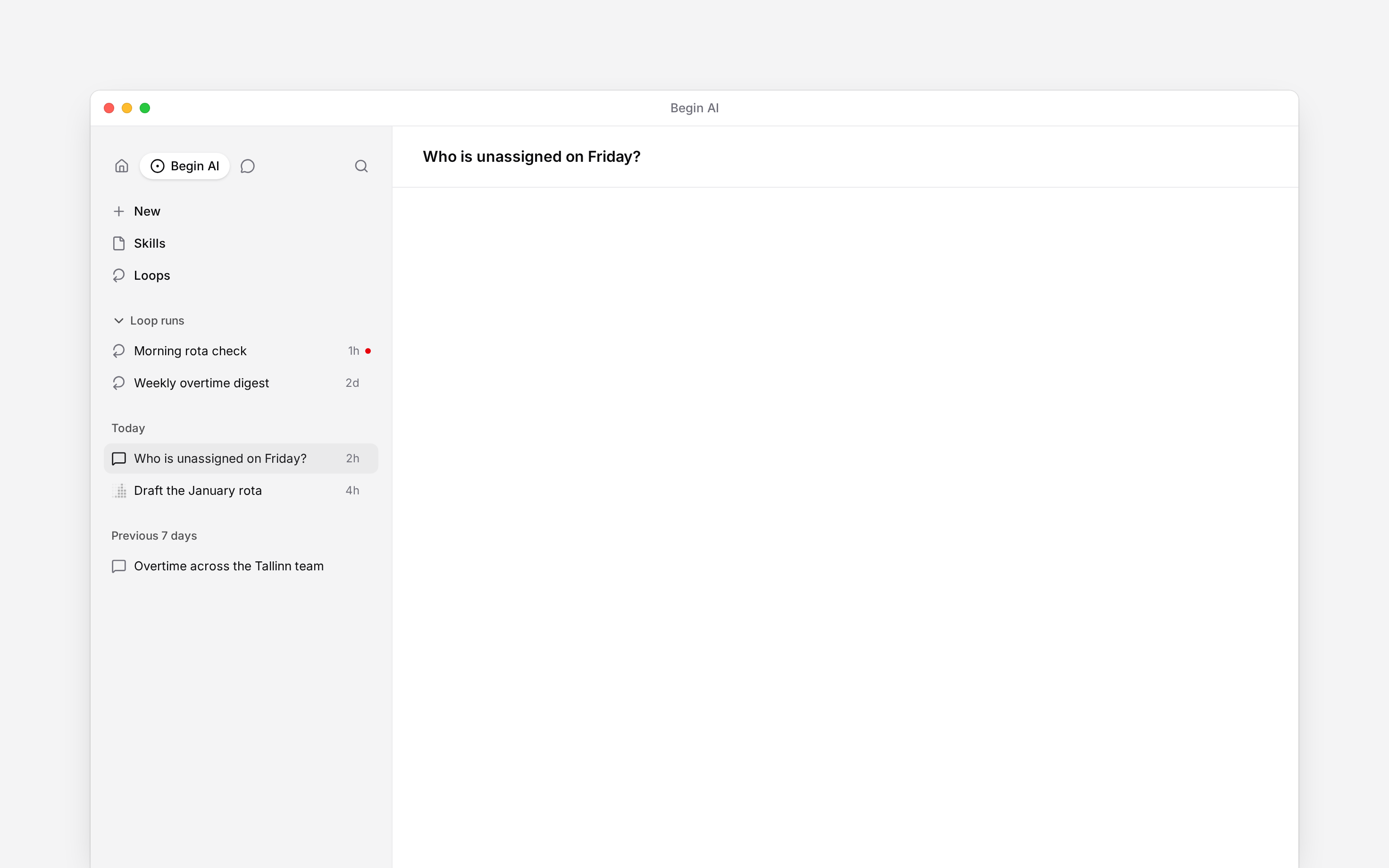 The Begin AI sidebar selected with New, Skills, Loops, loop results and dated chats