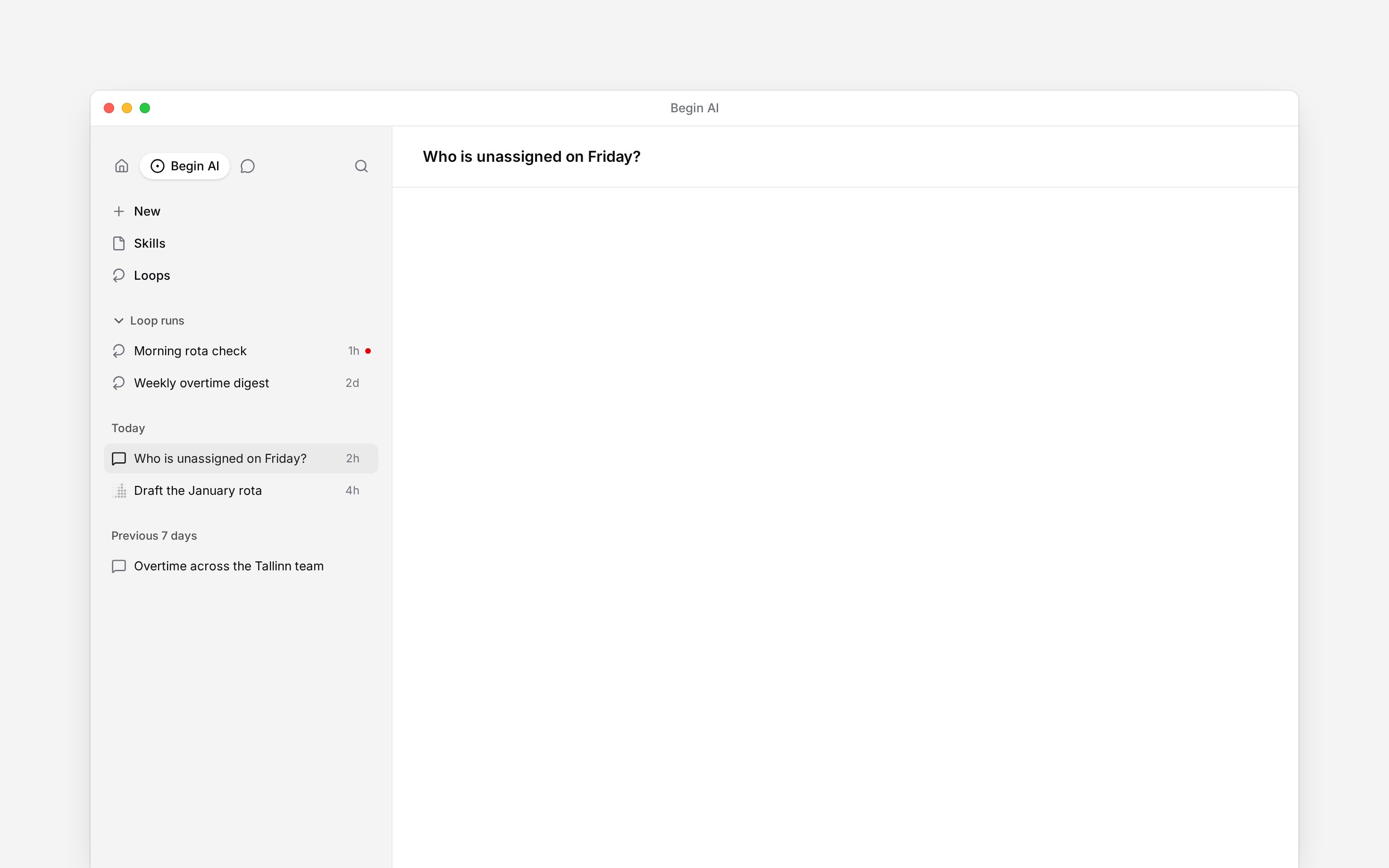 The Begin AI sidebar selected with New, Skills, Loops, loop results and dated chats