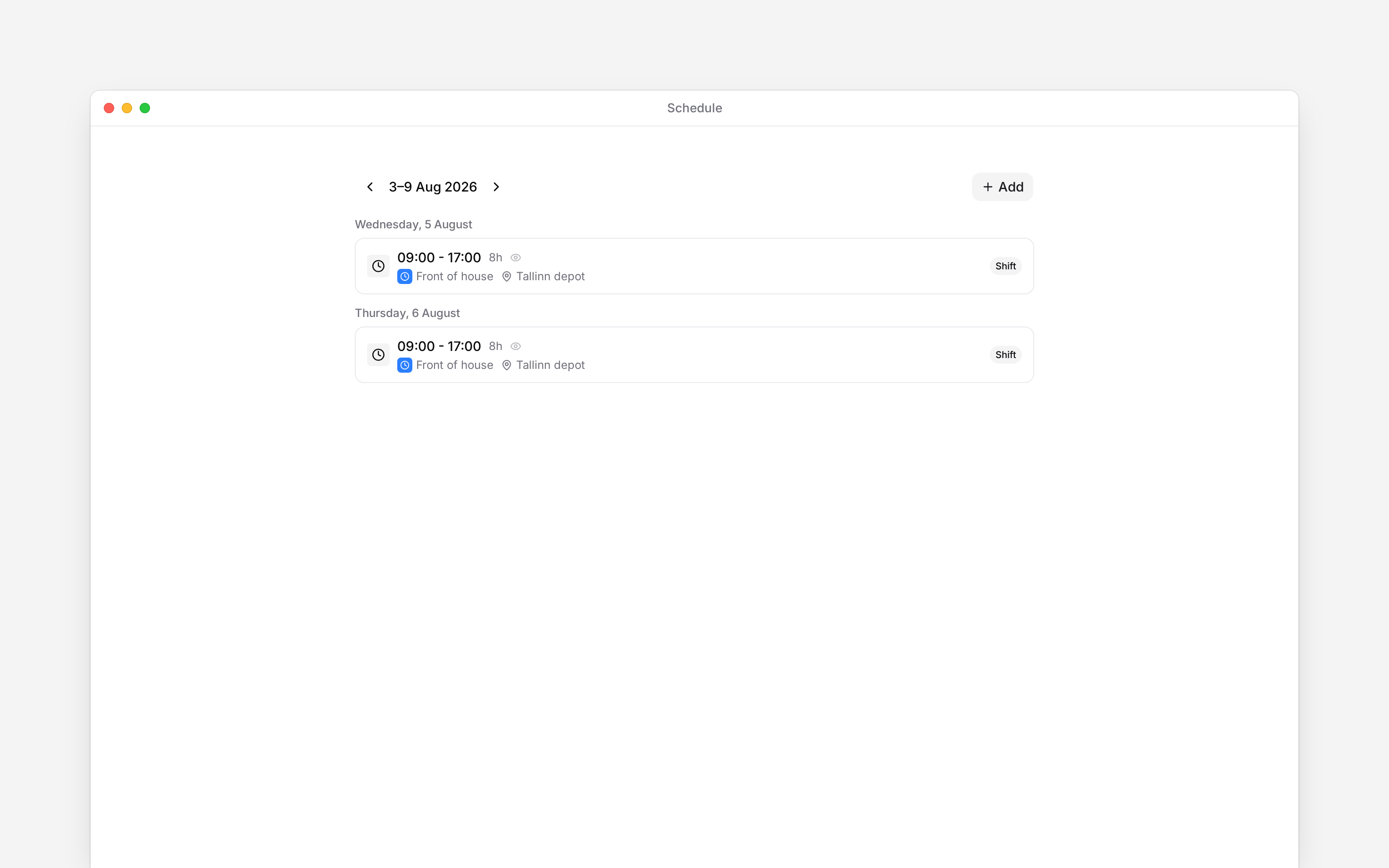 Your published shifts in the personal schedule, with working times and location