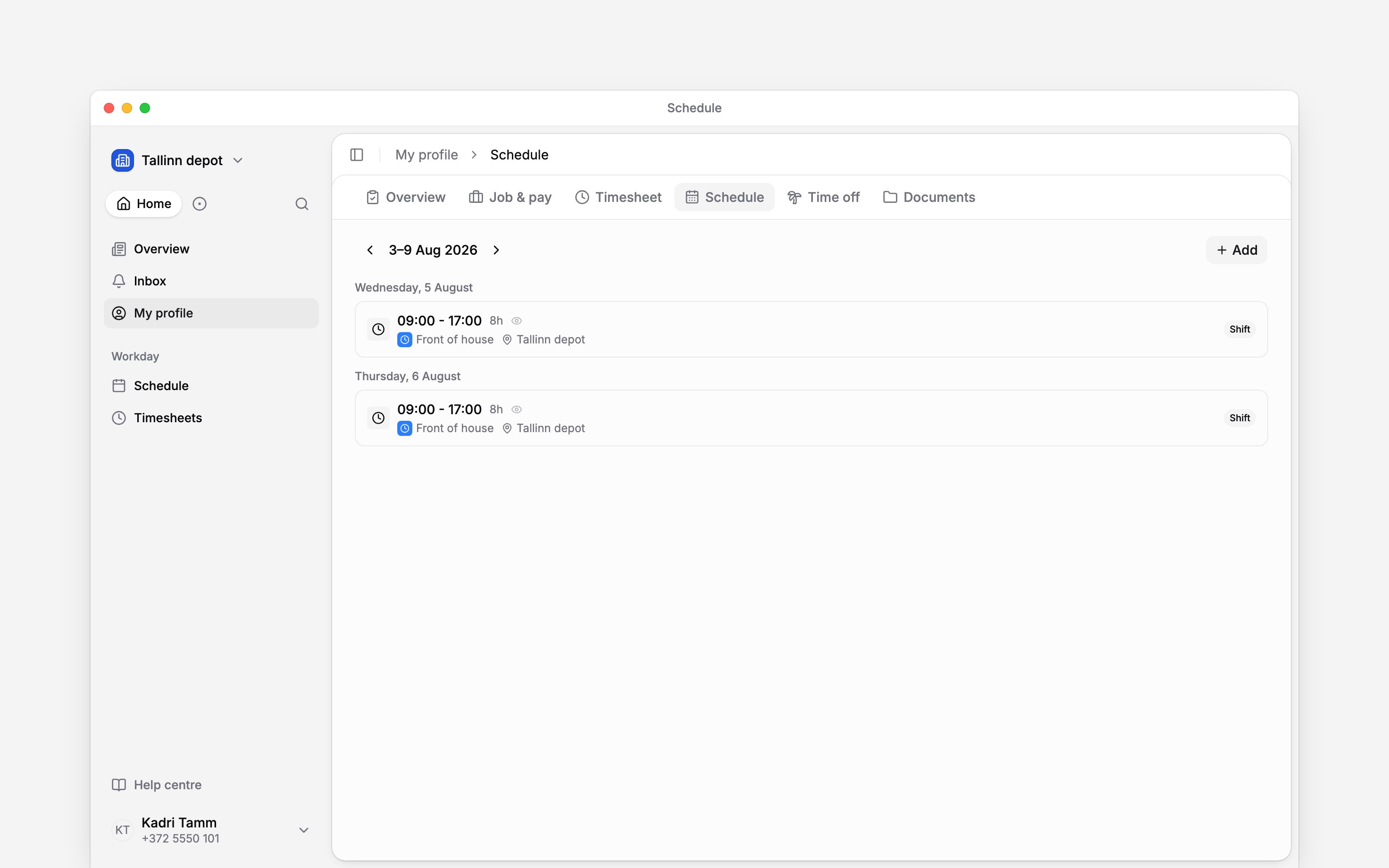 Your published shifts in the personal schedule, with working times and location