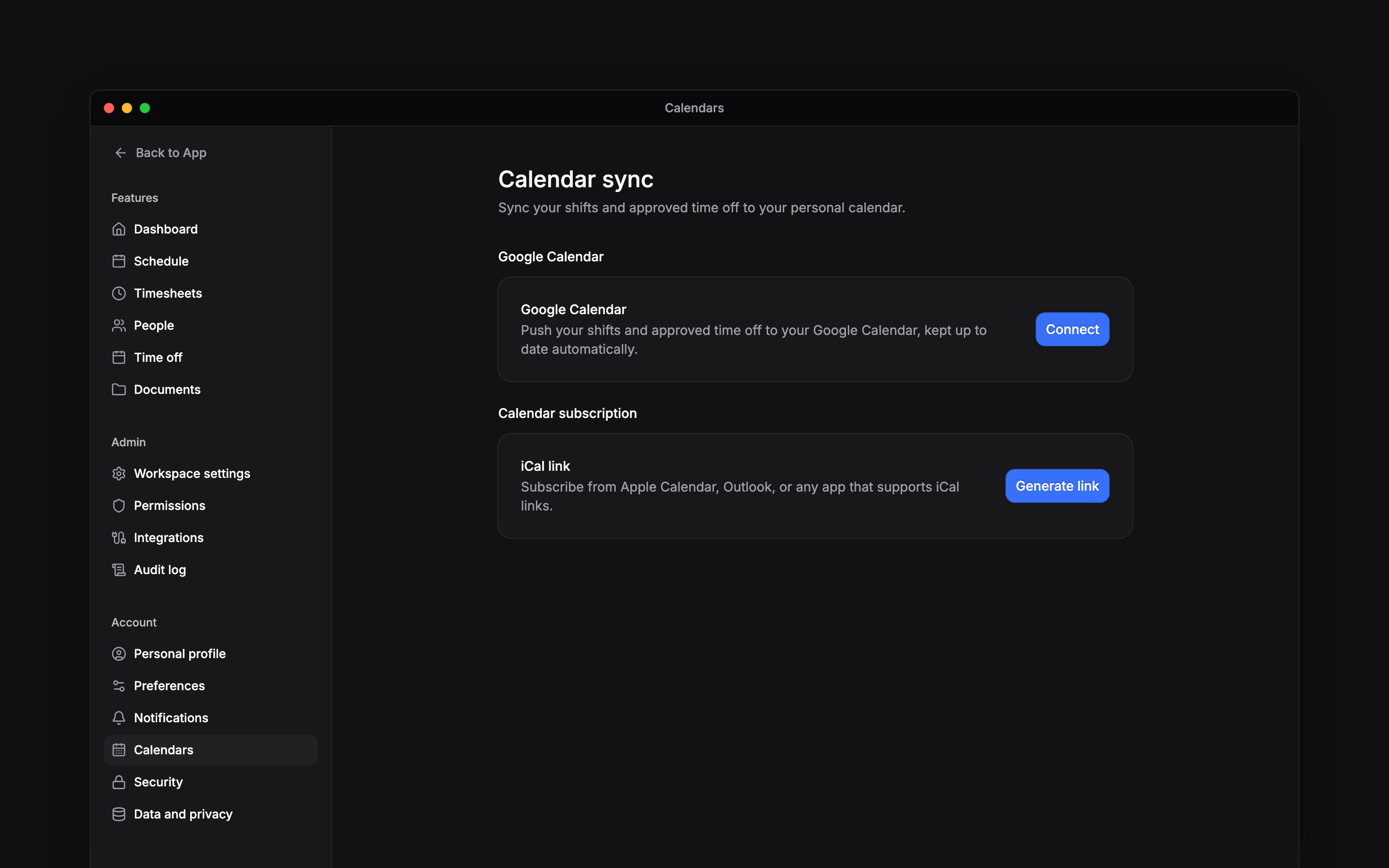 Keep your own shifts and time off in Google Calendar or a calendar subscription.
