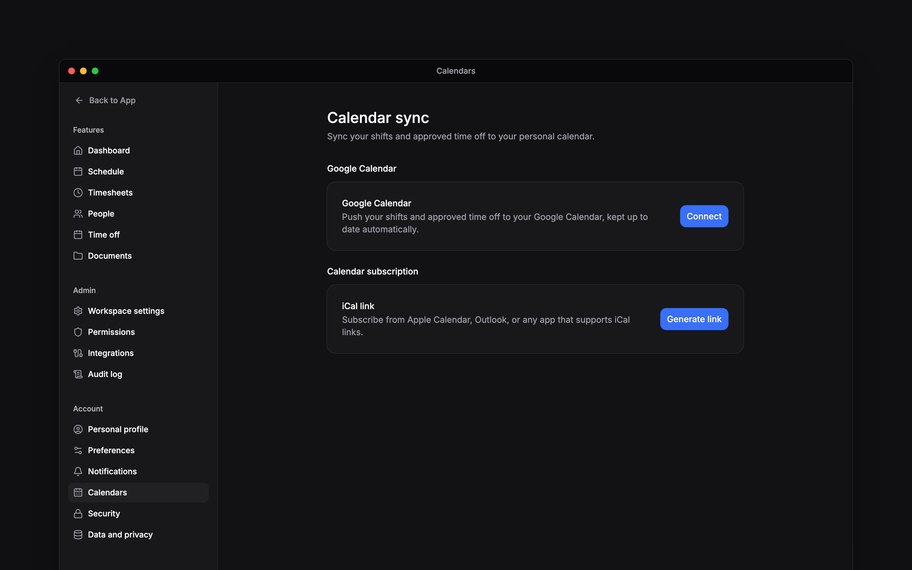 Keep your own shifts and time off in Google Calendar or a calendar subscription.