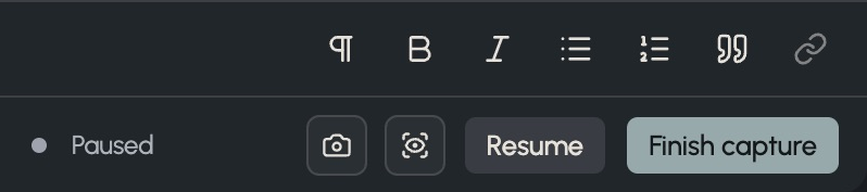 Paused capture controls showing Screenshot, Watch window, Resume, and Finish capture beneath the note formatting toolbar.