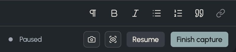 Paused capture controls showing Screenshot, Watch window, Resume, and Finish capture beneath the note formatting toolbar.