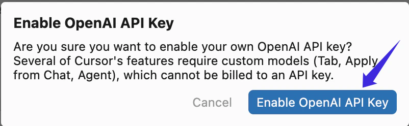 Cursor 弹出 Enable OpenAI API Key 确认窗口,需要点击 Enable OpenAI API Key。