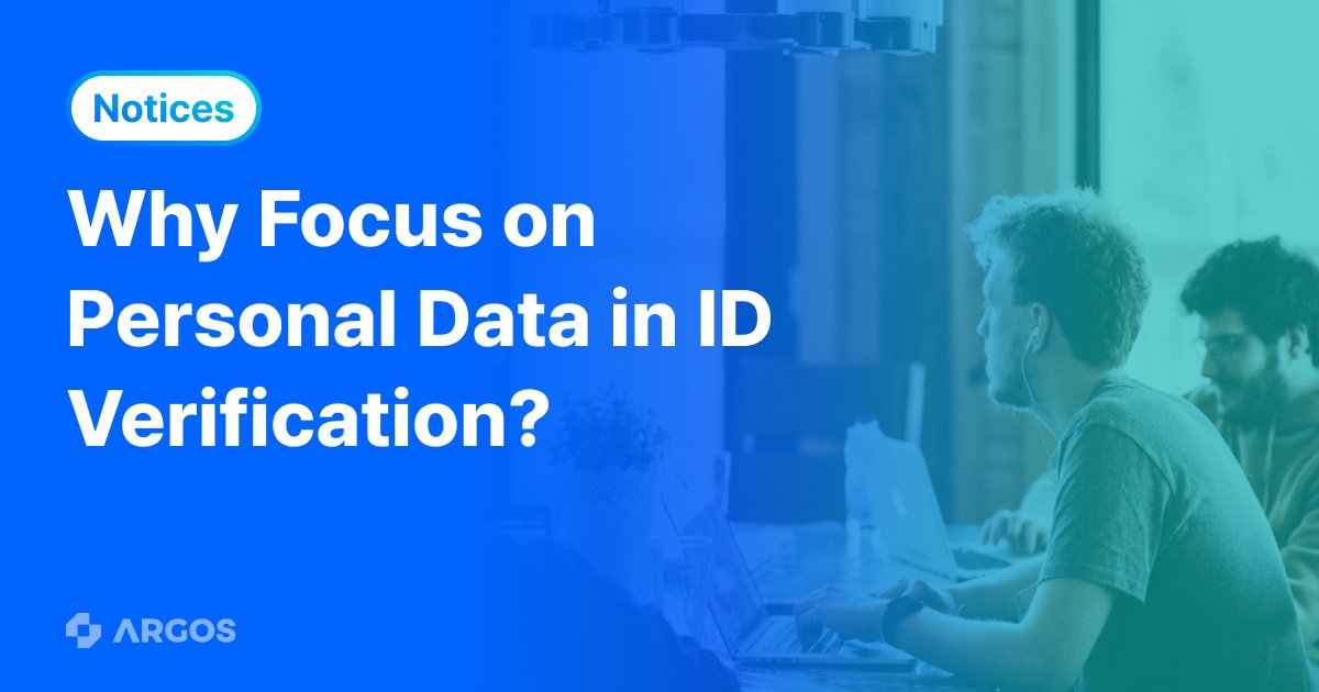 ARGOS update, why did you focus on personal information generated during digital identity authentication process?