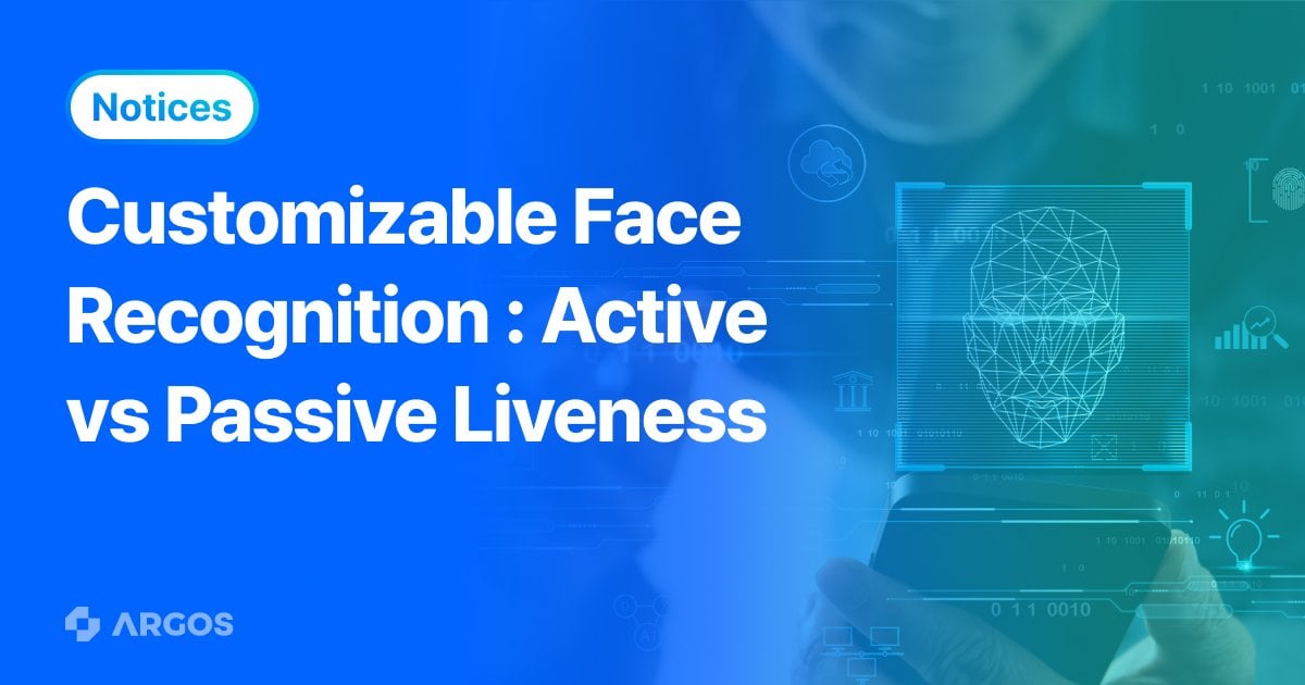 Added Customizable Customer Options! - Active Liveness VS Passive Liveness for Facial Recognition