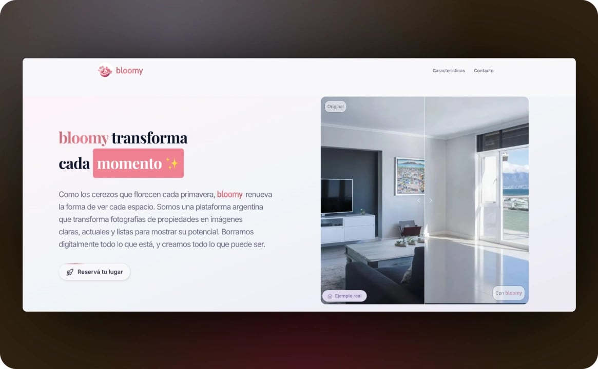 Página principal de Bloomy mostrando el logo y nombre Bloomy en la parte superior izquierda, un eslogan que dice Bloomy transforma cada momento con un fondo suave y colores cálidos, y una comparación visual de una sala de estar antes y después de la edición digital. El lado izquierdo muestra la sala original y el derecho la sala editada con más luz y claridad. Hay botones de navegación, etiquetas como Original, Ejemplo real y Con bloomy, y un botón destacado que dice Reservá tu lugar. El ambiente transmite innovación, calidez y profesionalismo.