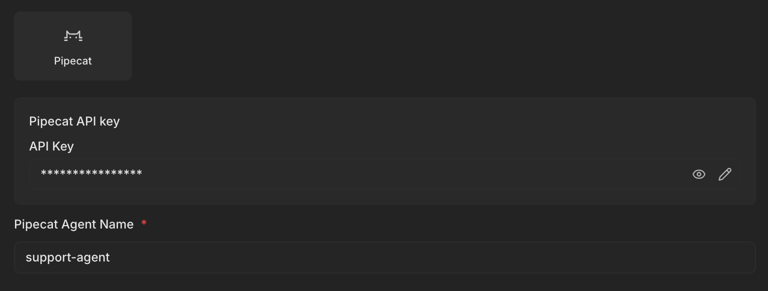 The Pipecat connection fields with a saved Pipecat API key and a Pipecat agent name