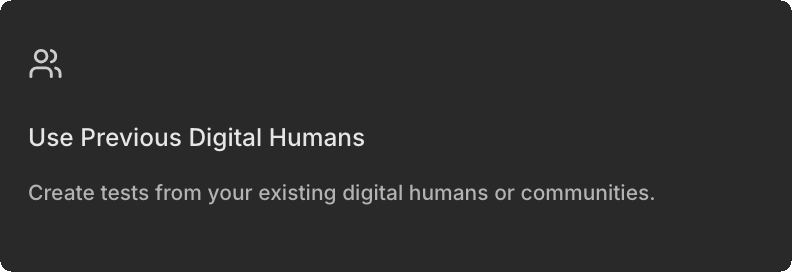 Use Previous Digital Humans card in the Create Simulation type picker