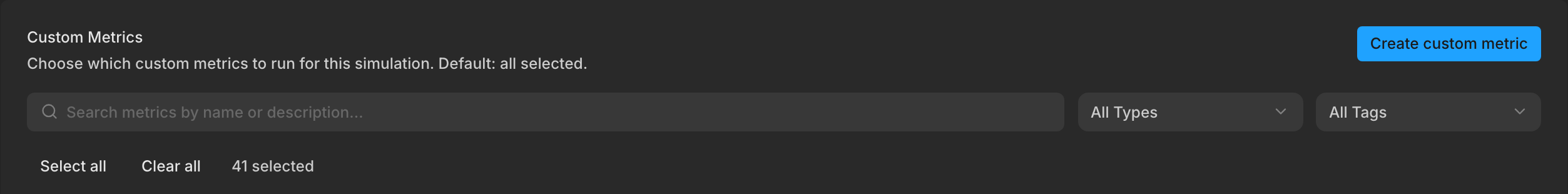 The Custom Metric Settings tab of the Create Simulation dialog, with the Select all and Clear all buttons and the count of selected metrics