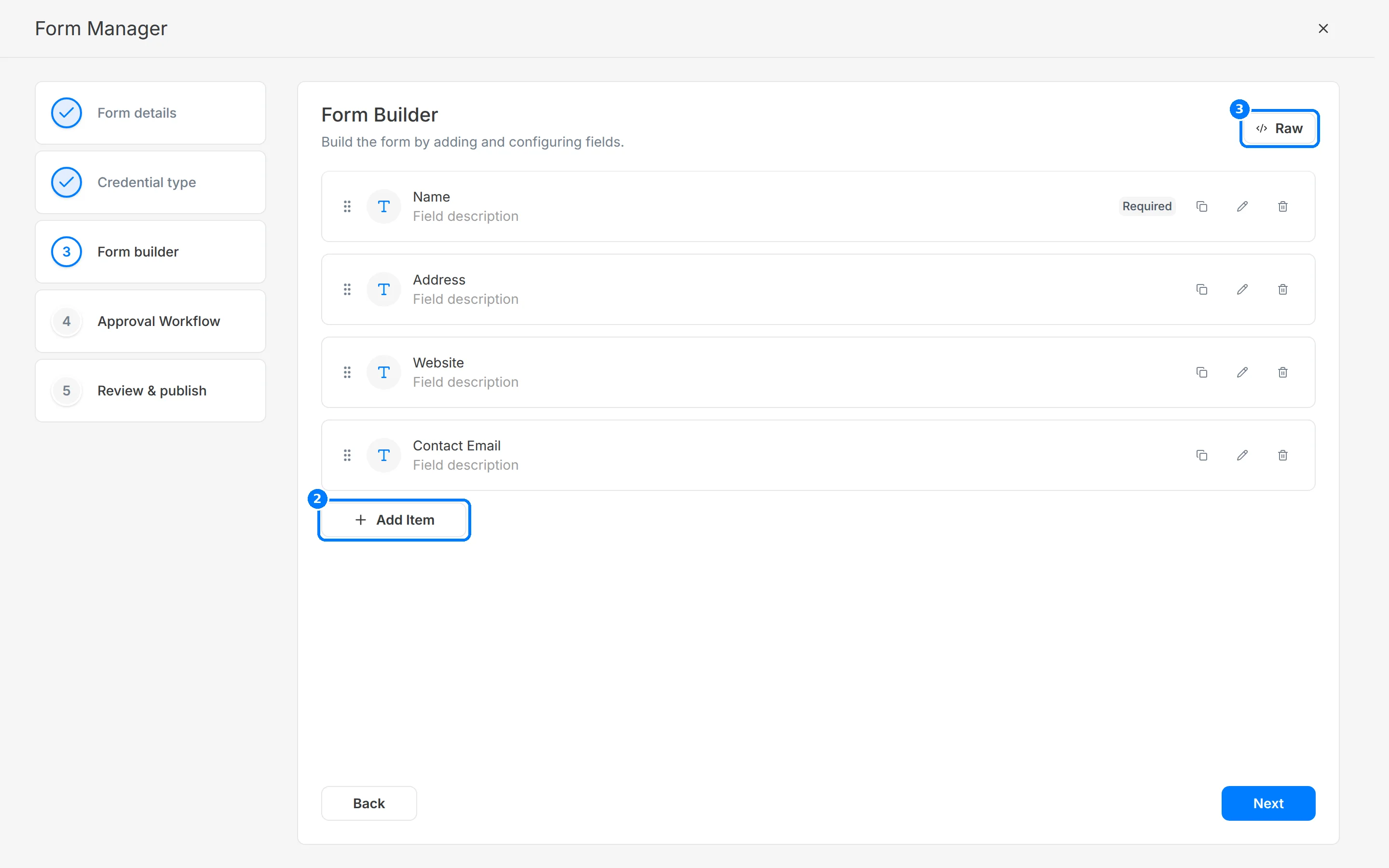 Form Builder with four text fields, Name marked Required, and callouts on Add Item and Raw