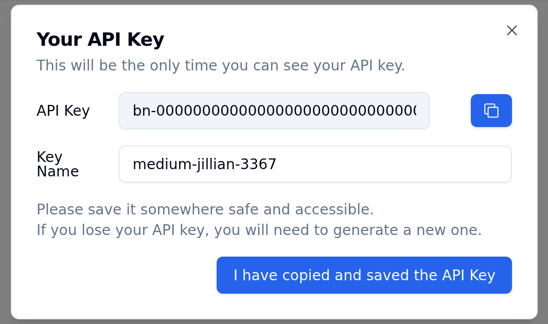 Your API Key modal with the generated key in a read-only field, a copy button, the auto-generated Key Name and an I have copied and saved the API Key button