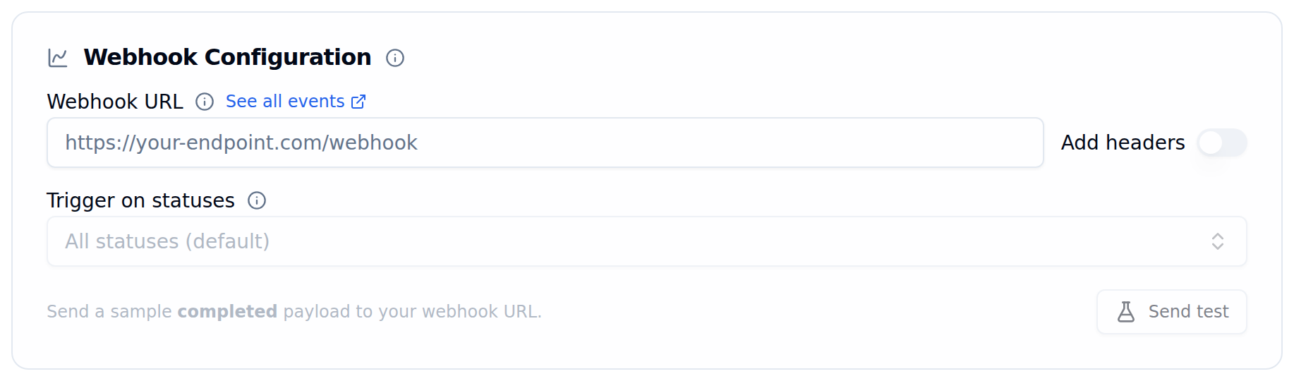 Webhook Configuration card with a Webhook URL field, a See all events link, an Add headers toggle, a Trigger on statuses selector set to All statuses (default) and a Send test button