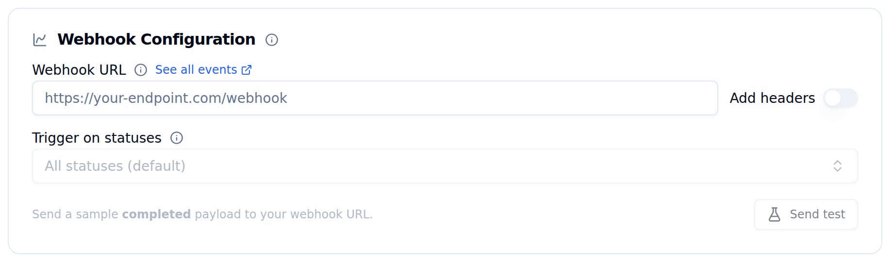 Webhook Configuration card with a Webhook URL field, a See all events link, an Add headers toggle, a Trigger on statuses selector set to All statuses (default) and a Send test button