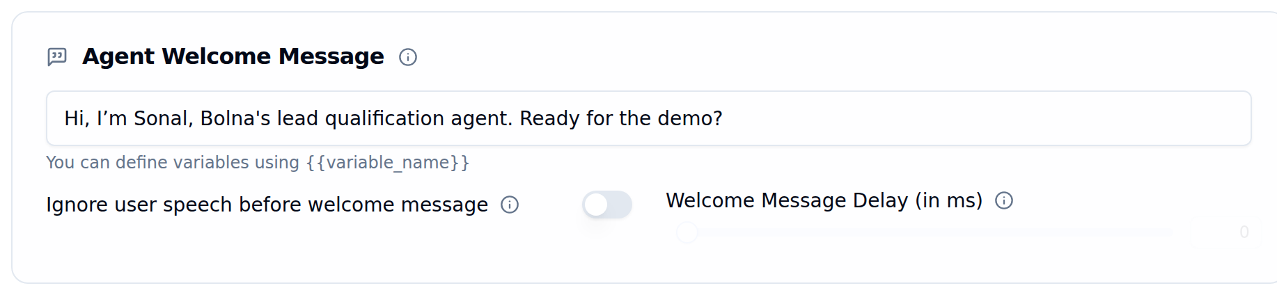 Agent Welcome Message input with a sample greeting, hint showing variable_name syntax in curly braces, Ignore user speech before welcome message toggle and Welcome Message Delay in ms slider