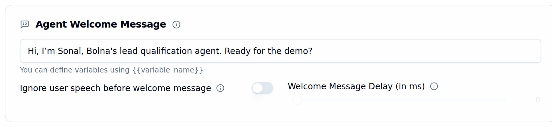 Agent Welcome Message input with a sample greeting, hint showing variable_name syntax in curly braces, Ignore user speech before welcome message toggle and Welcome Message Delay in ms slider