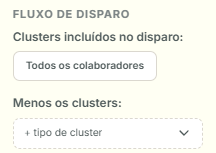 Bloco Fluxo de disparo com Clusters incluídos no disparo e a seção Menos os clusters