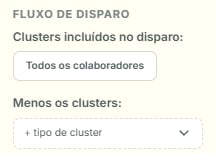 Bloco Fluxo de disparo com Clusters incluídos no disparo e a seção Menos os clusters