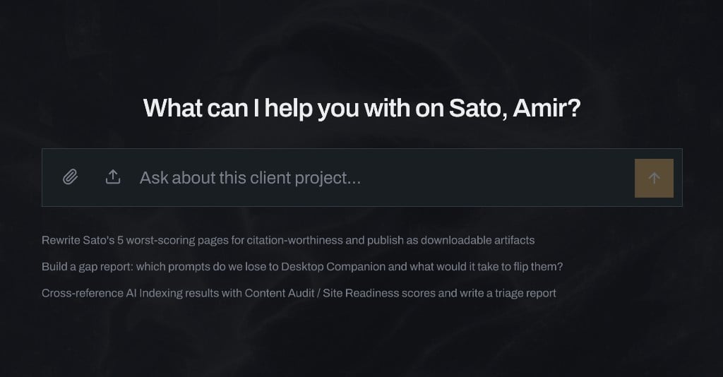 In-app agent new chat screen greeting the signed-in user by name for the active project, with an Ask about this client project input, attachment controls, and three suggested prompts for rewriting pages as artifacts, building a competitor gap report, and cross-referencing AI Indexing with Content Audit and Site Readiness.