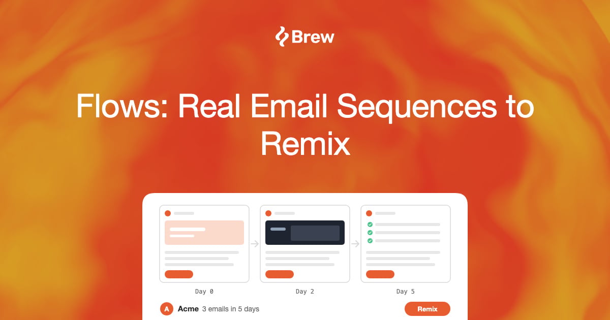Flows: Real Email Sequences to Remix