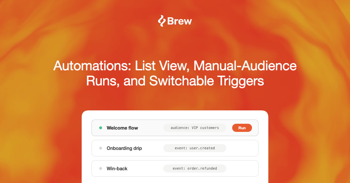 Automations: List View, Manual-Audience Runs, and Switchable Triggers